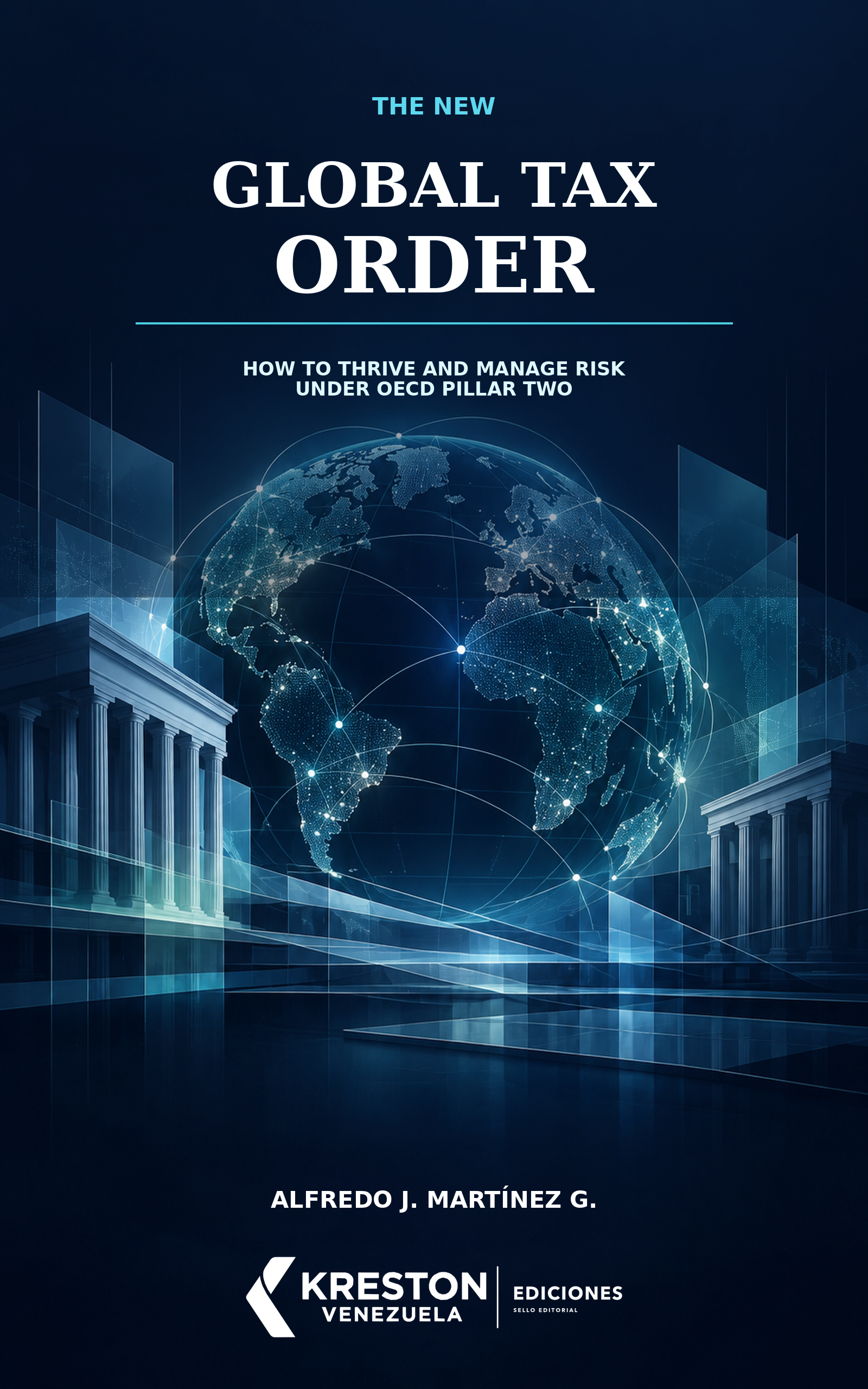 Cover of The New Global Tax Order by Alfredo J. Martínez G.